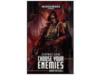 Ciaphas Cain: Choose Your Enemies (Paperback)