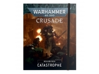 Crusade Mission Pack: Catastrophe