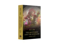 The Horus Heresy: Siege of Terra - The Shattered and the Soulless (Paperback)